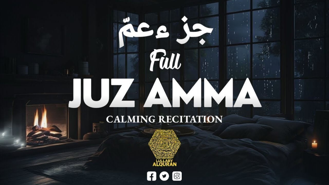 Juz 30 (Juz Amma) Full ✦ Al Quran ✦ Beautiful Quran Recitation ✦ Hijazi