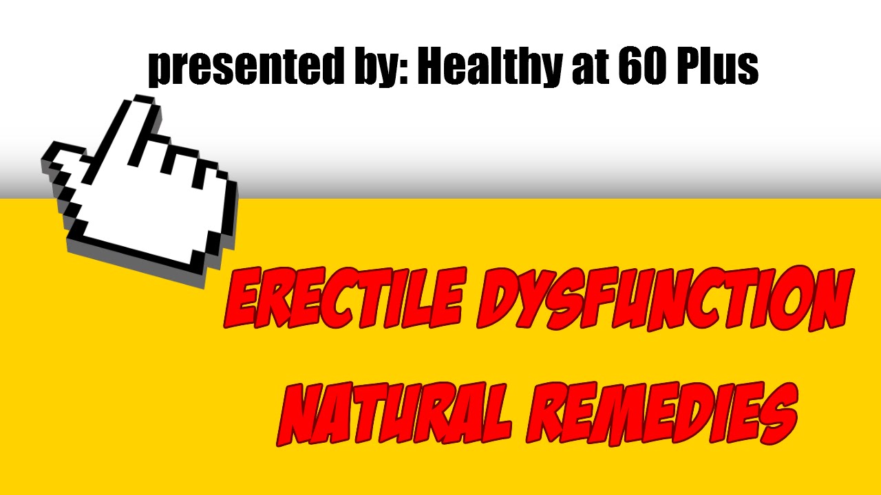 Cure Erectile Dysfunction - 4 Natural Remedies For ED That Work