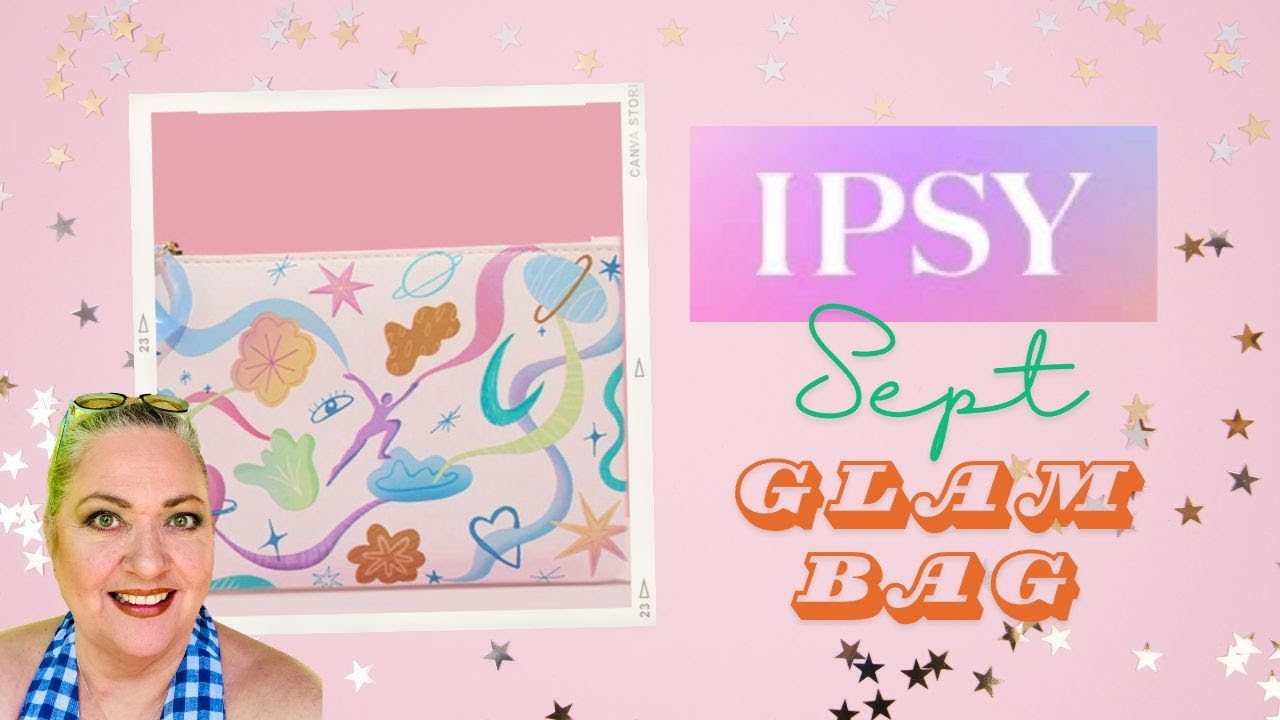 September 2024 Ipsy Glam Bag: Unboxing the Latest Beauty Treats!