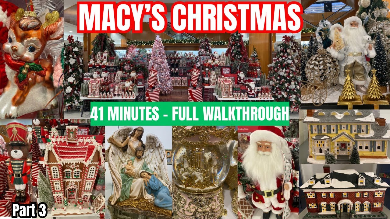 MACY&rsquo;S FULL CHRISTMAS WALKTHROUGH 2026! 41 MIN - PART 3