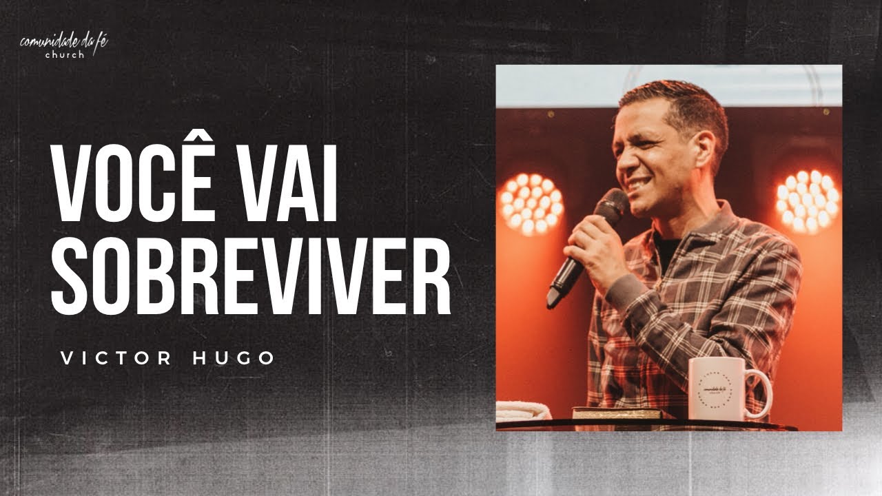 VICTOR HUGO | VOCÊ VAI SOBREVIVER