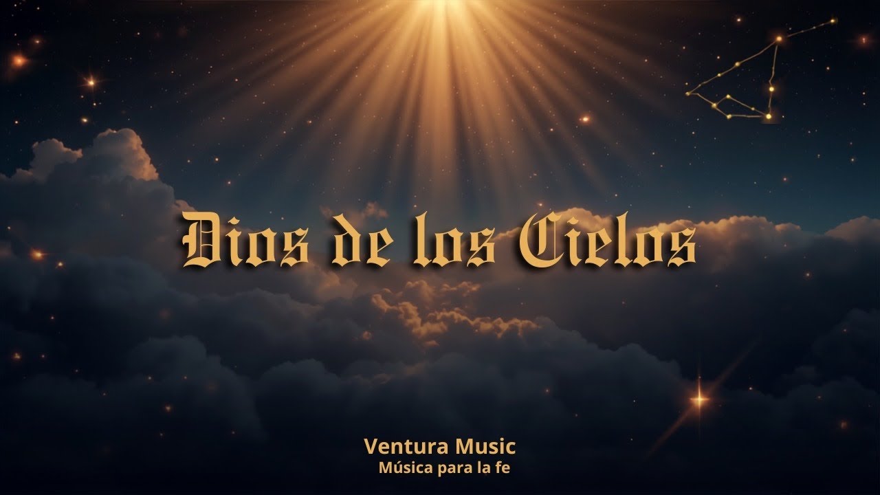 DIOS DE LOS CIELOS