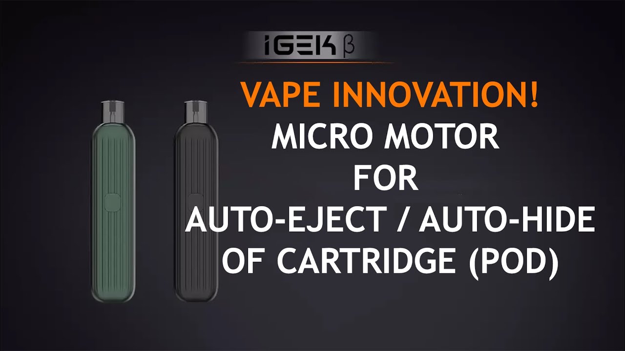 Innovation analysis | iGek B vape pod system with pod lifting motor | Auto-Eject/Auto-Hide feature.