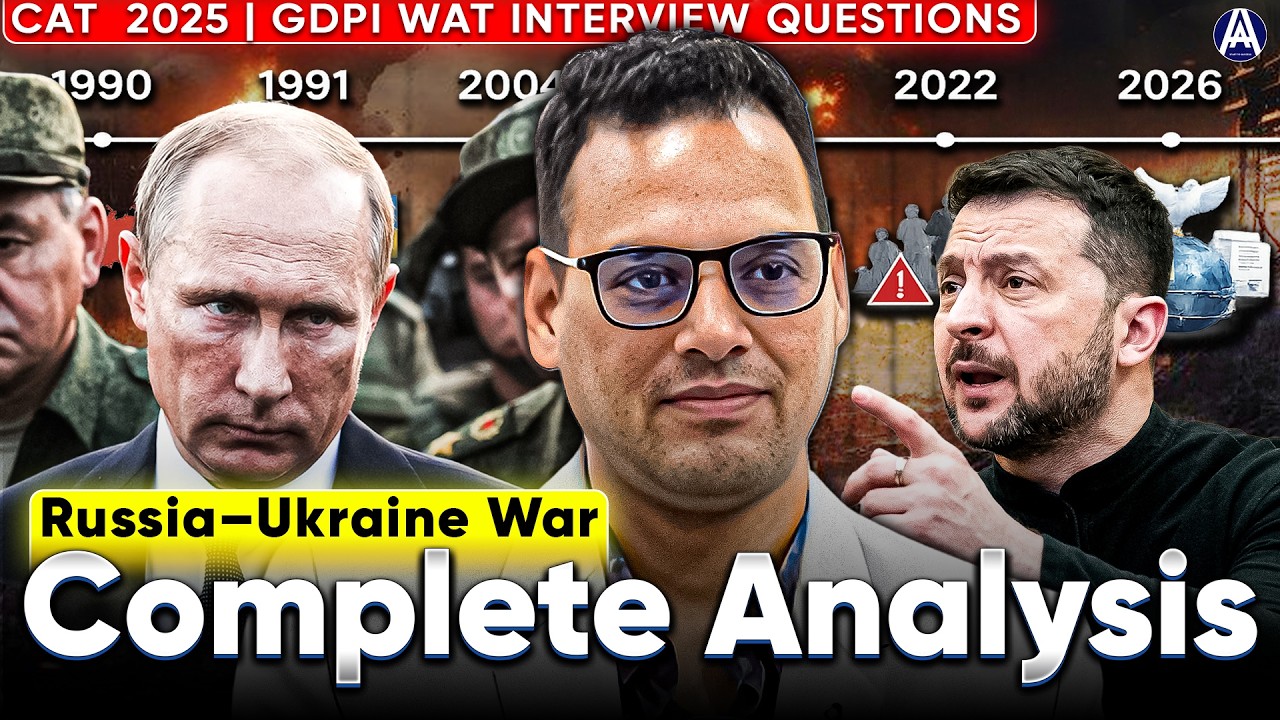Current Affairs for GDPI WAT | Russia–Ukraine War Complete Analysis & Timeline | CAT 2025