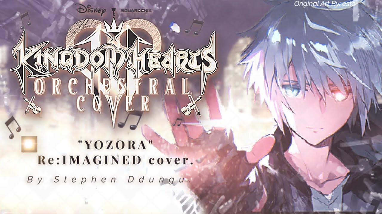 &ldquo;Yozora&rdquo; | Re:IMAGINED cover | KINGDOM HEARTS - By Stephen Ddungu