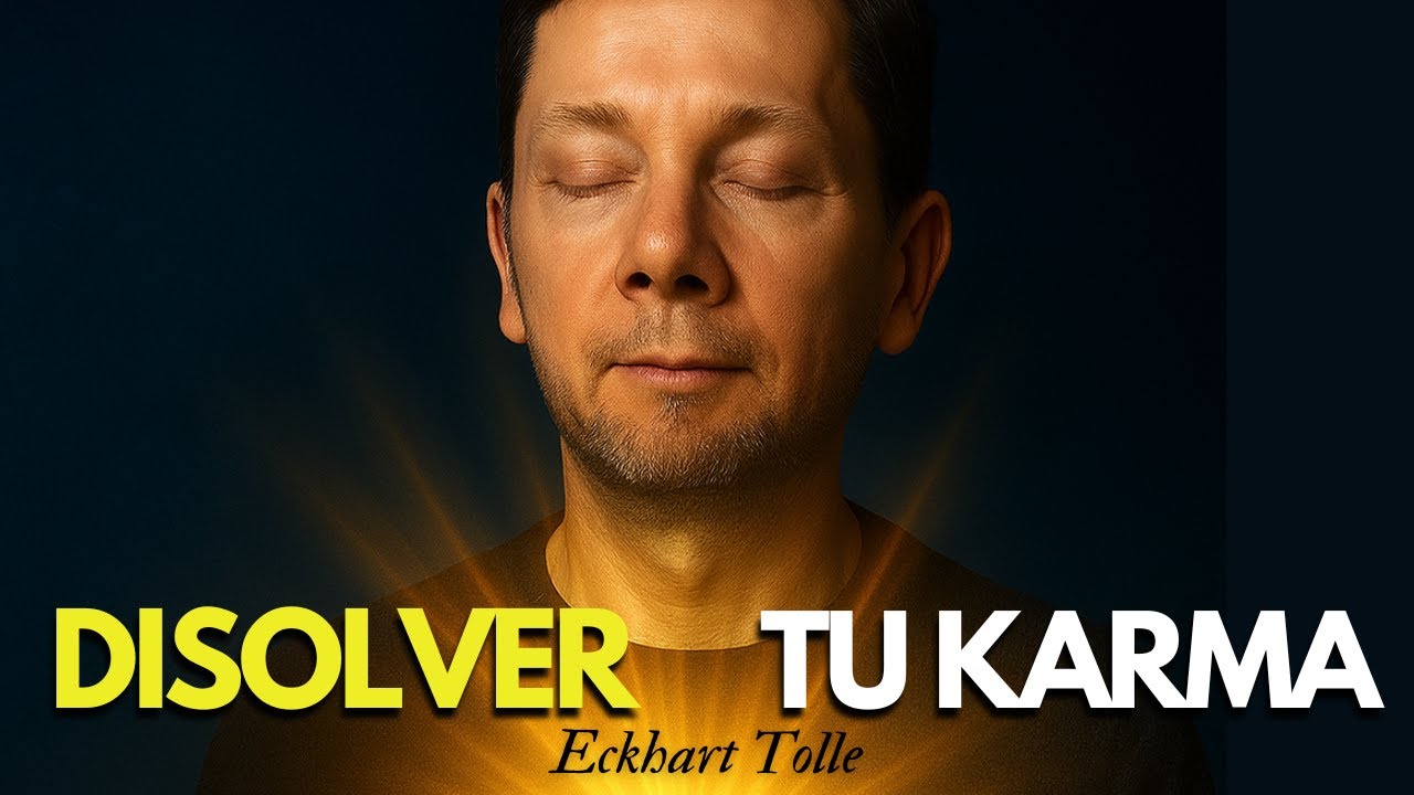 Eckhart Tolle | Meditación  para DISOLVER KARMA y Vivir en el Ahora