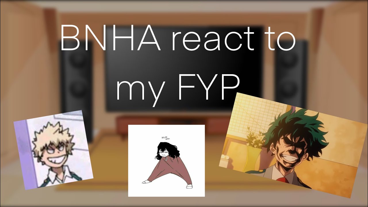 BNHA react to my FYP | Gacha reaction | No ships | Reupload
