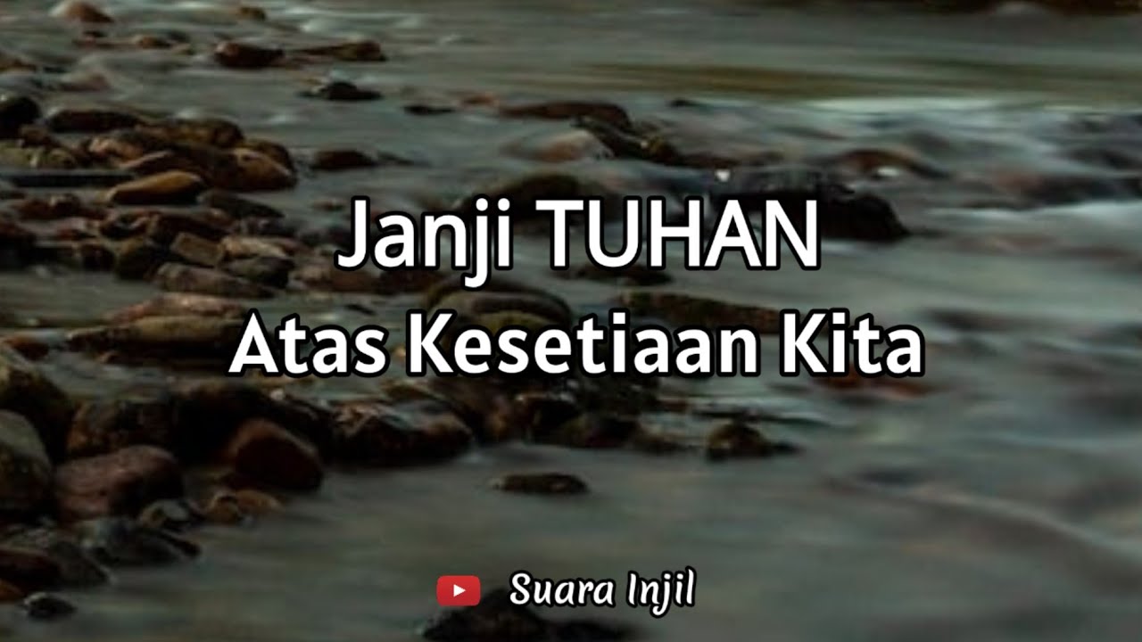 Janji TUHAN Atas Kesetiaan Kita. Renungan Dan Doa Pagi Suara Injil.