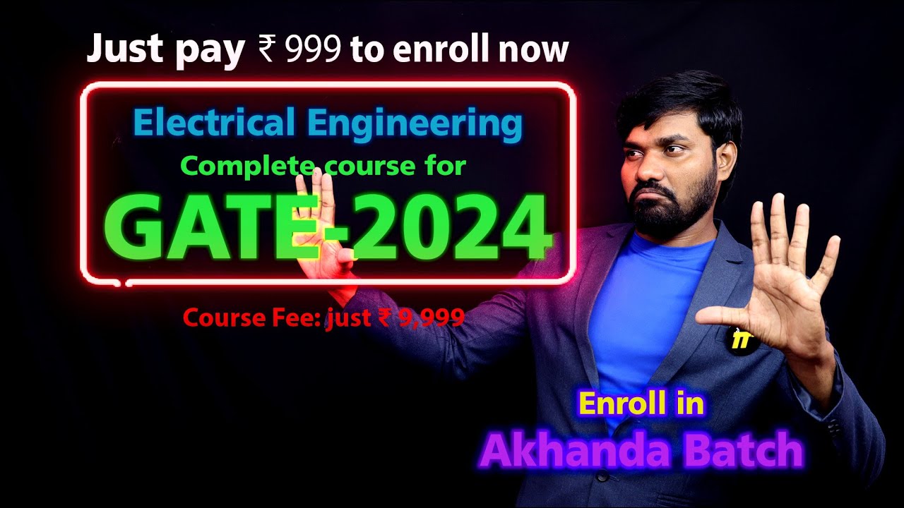 Enroll in Akhanda Batch (GATE-2024 Electrical) Full course