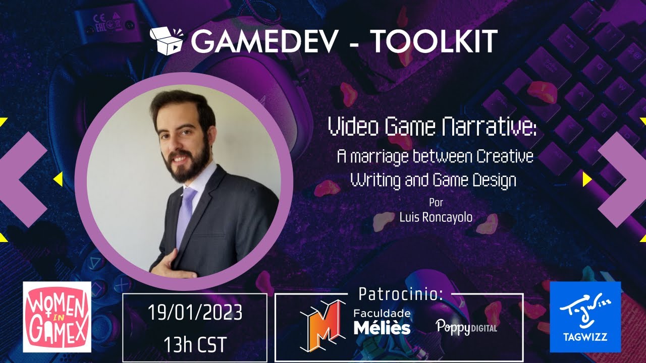 Video Game Narrative: A marriage between Creative Writing and Game Design - Luis Roncayolo