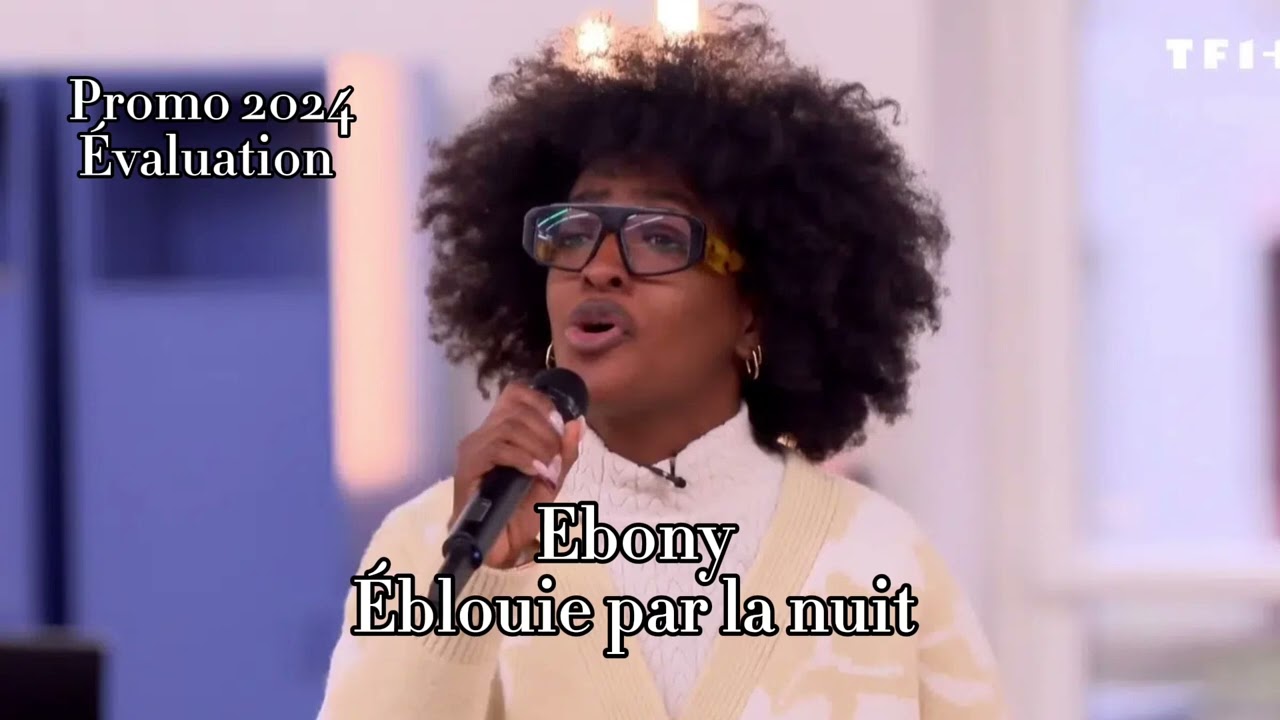 Ebony - Éblouie par la nuit ( Star ac 2024 )