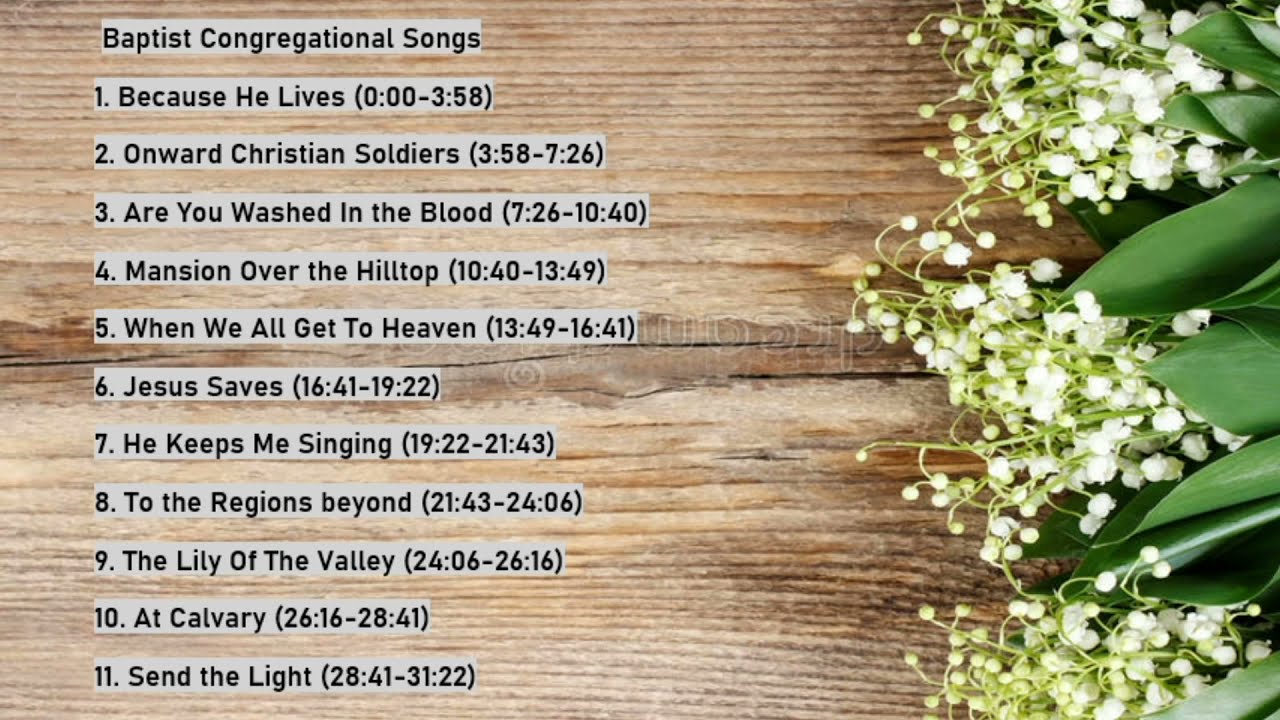 30 Minutes of Non-Stop Baptist Hymnals/Congregational Songs