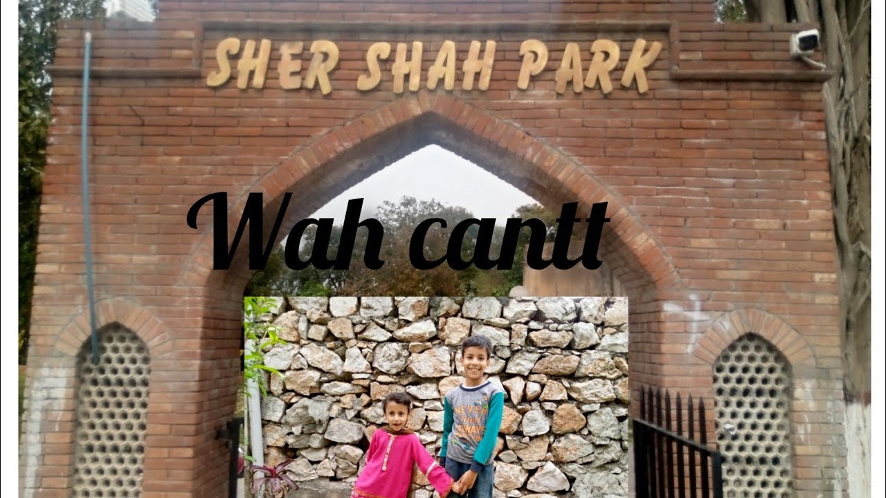 Sher Shah Suri park Wah cantt.Beauty of wah cantt.Aslam market.