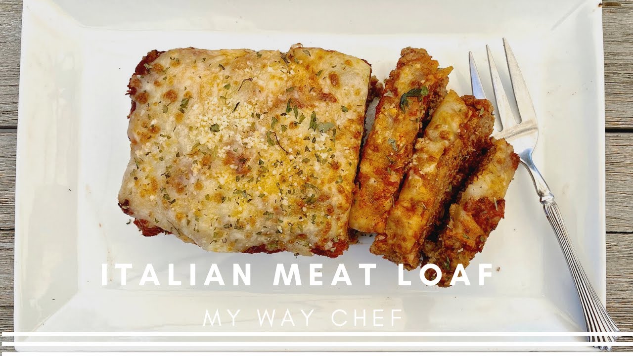 Italian Meatloaf - My Way Chef