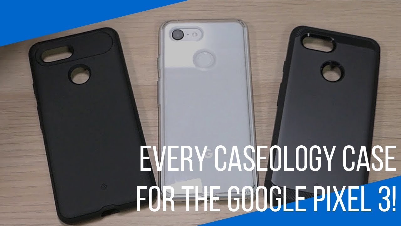 Every Caseology Case for the Google Pixel 3!