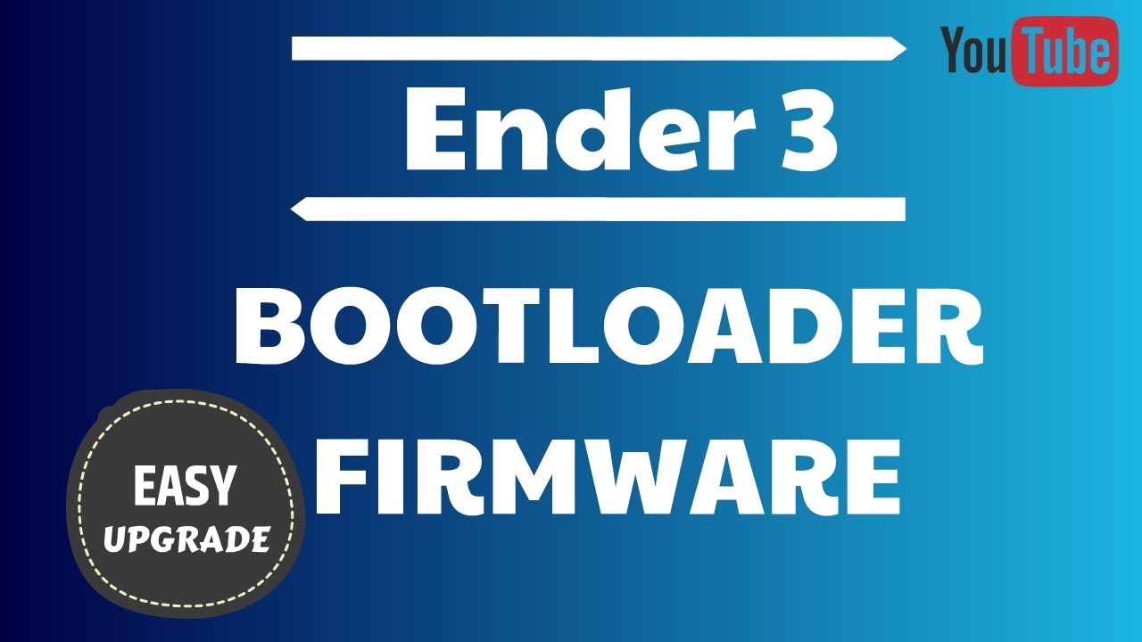 How to install a Bootloader and update Firmware on the Creality Ender 3 3D Printer