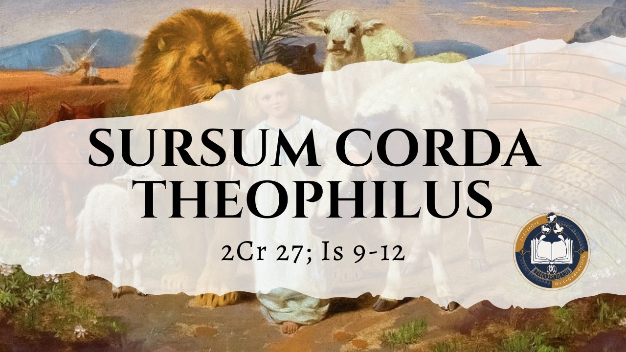 Sursum Corda 192 / 2Cr 27; Is 9-12
