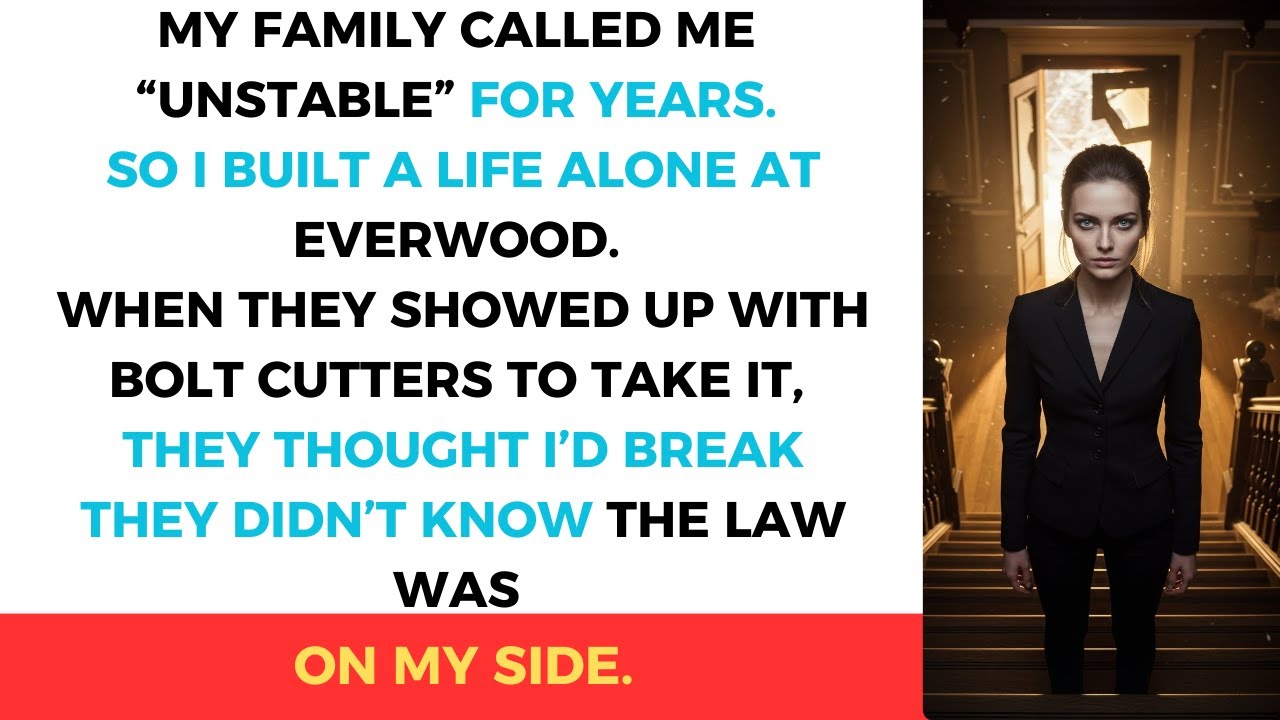 My Family Called Me &lsquo;Unstable&rsquo; For Years. I Bought Everwood&mdash;They Showed Up With Bolt Cutters.