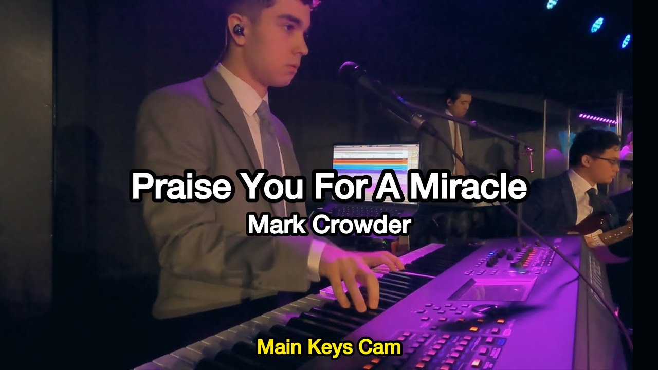 Praise You For A Miracle - Mark Crowder Main Keys Cam