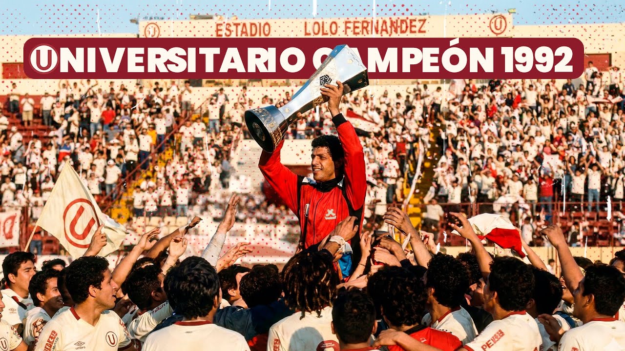 La ÚNICA VEZ que dimos la Vuelta en el Lolo | UNIVERSITARIO CAMPEÓN 1992