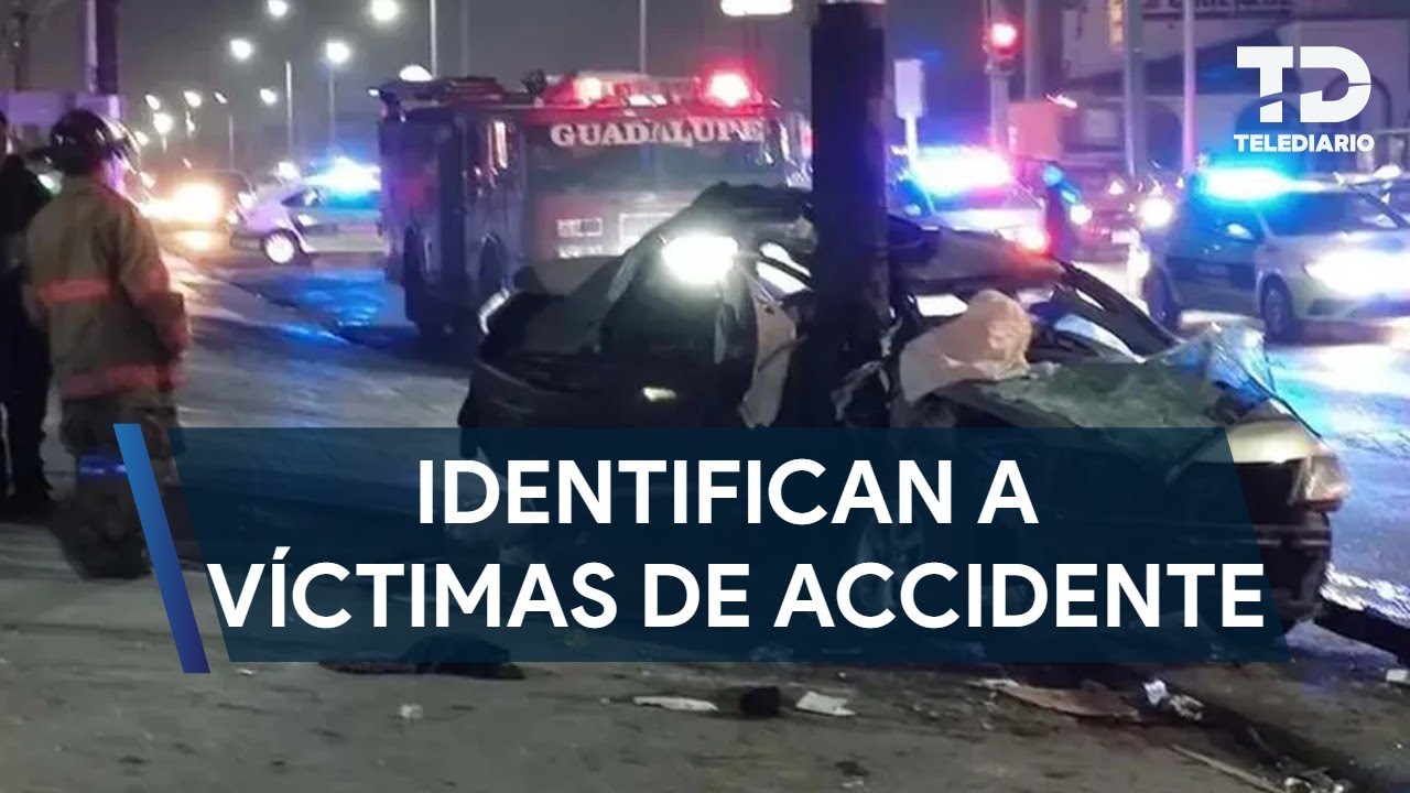 Identifican a víctimas de accidente automovilístico en Guadalupe