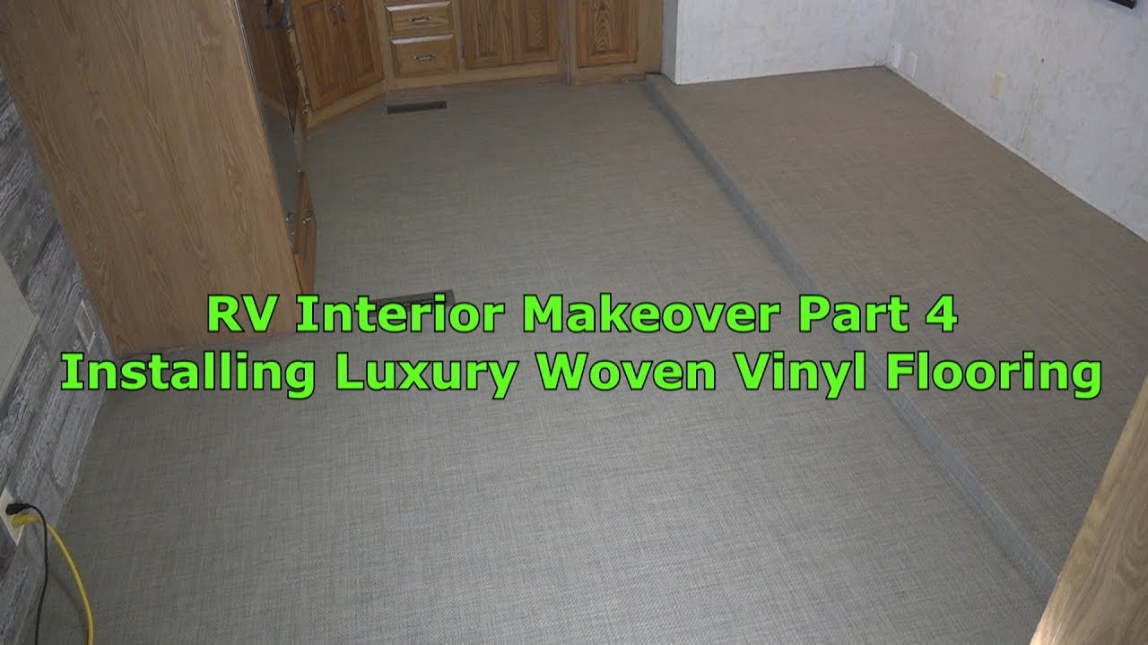 RV 101&reg; - RV Interior Makeover - Part 4  Installing Luxury Woven Vinyl Flooring in the RV