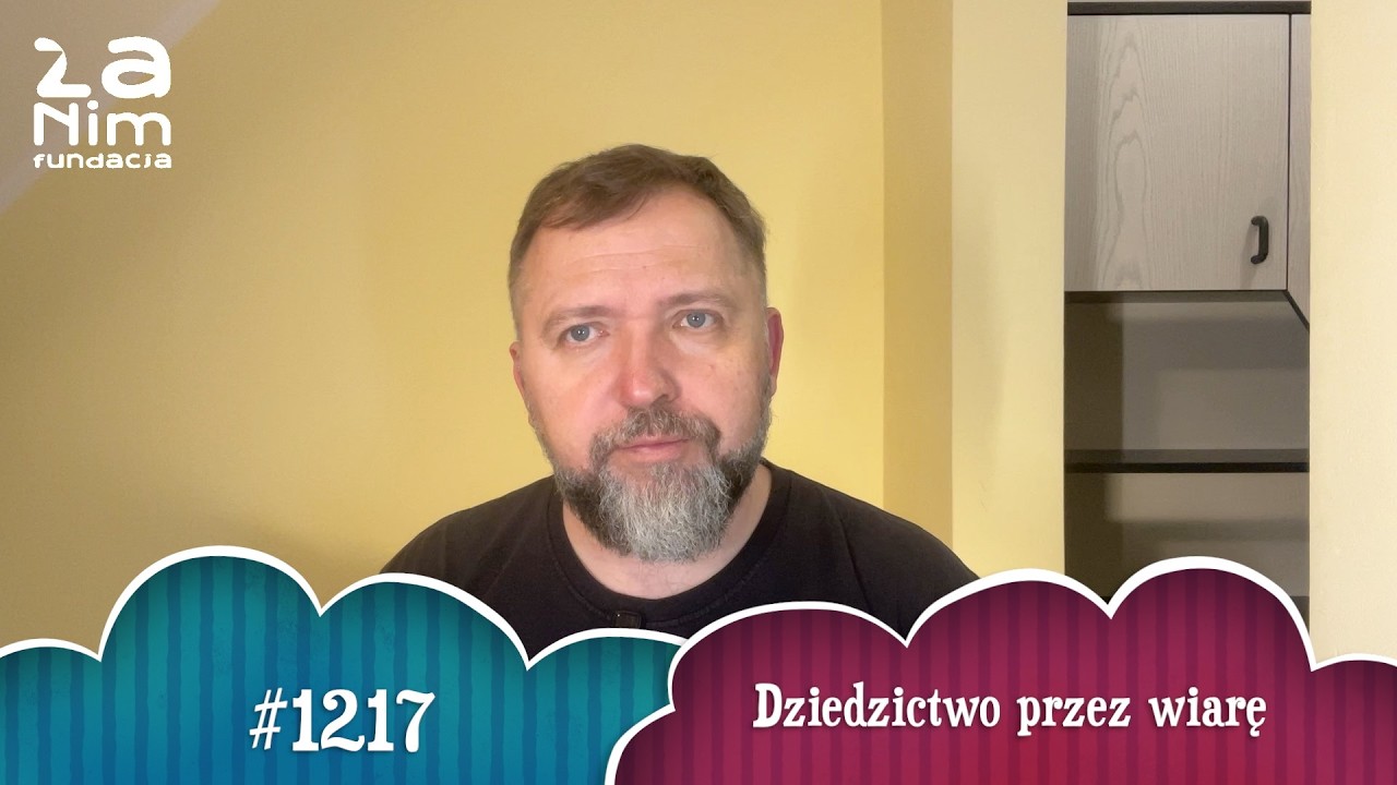 #Antidotum #1217 - Dziedzictwo przez wiarę