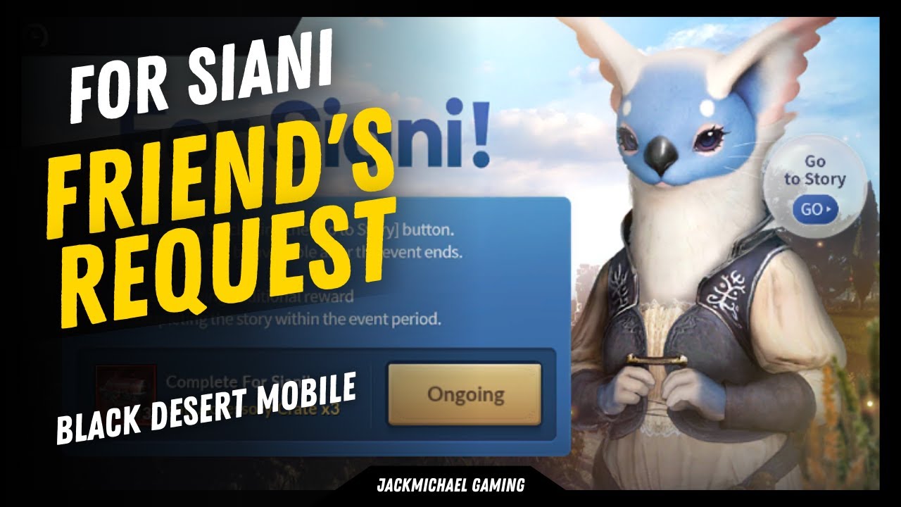 Black Desert Mobile : For Siani Quest :Friend's Request