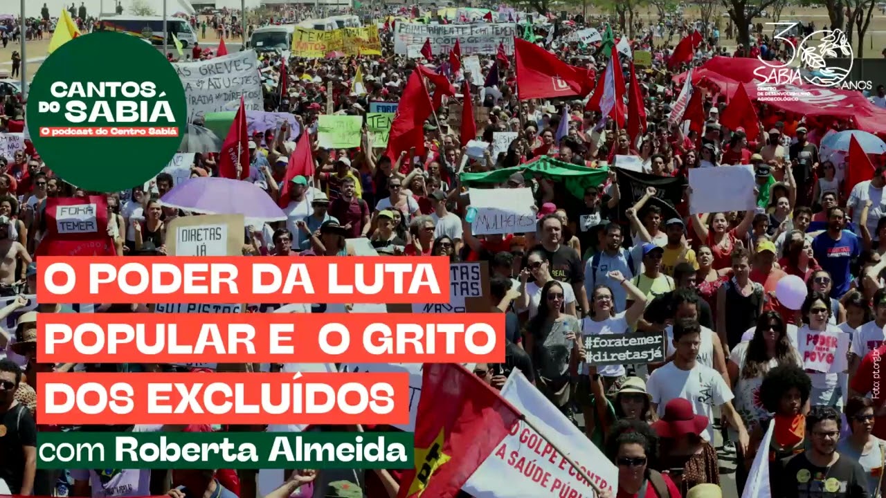 O poder da luta da popular e o Grito dos Excluídos | Cantos do Sabiá
