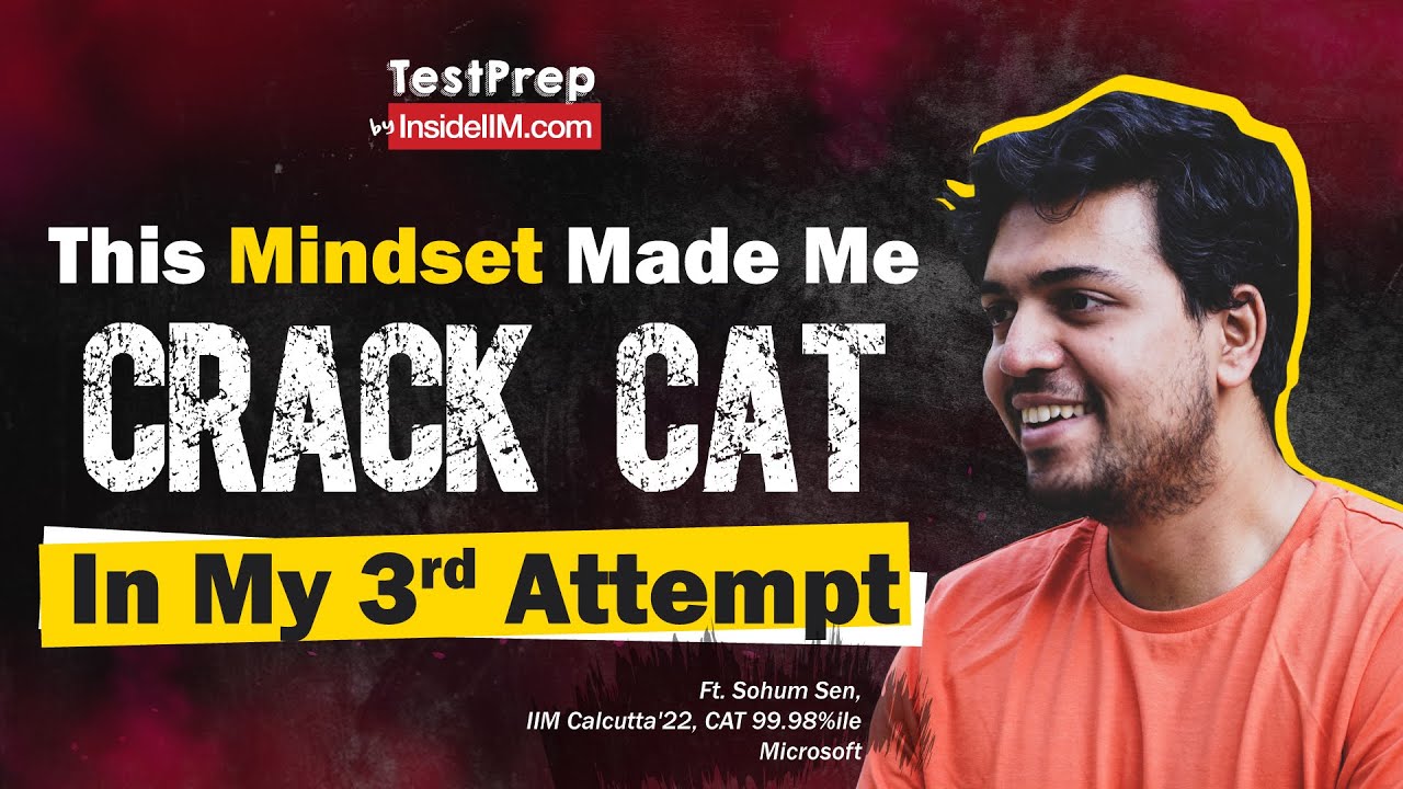 An Average Student's Takeaways From His CAT Journey Ft. Sohum Sen, 99.98%ile, IIMC'22, Microsoft