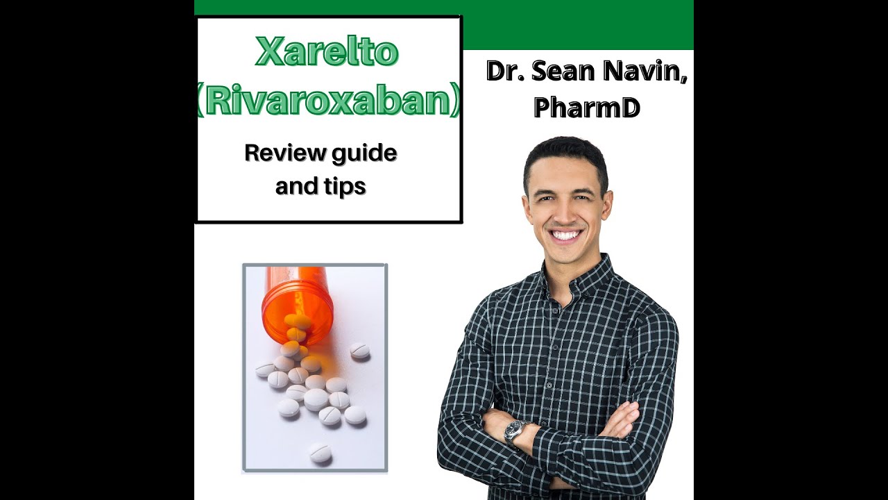 How to Take Xarelto (rivaroxaban) and Side Effects