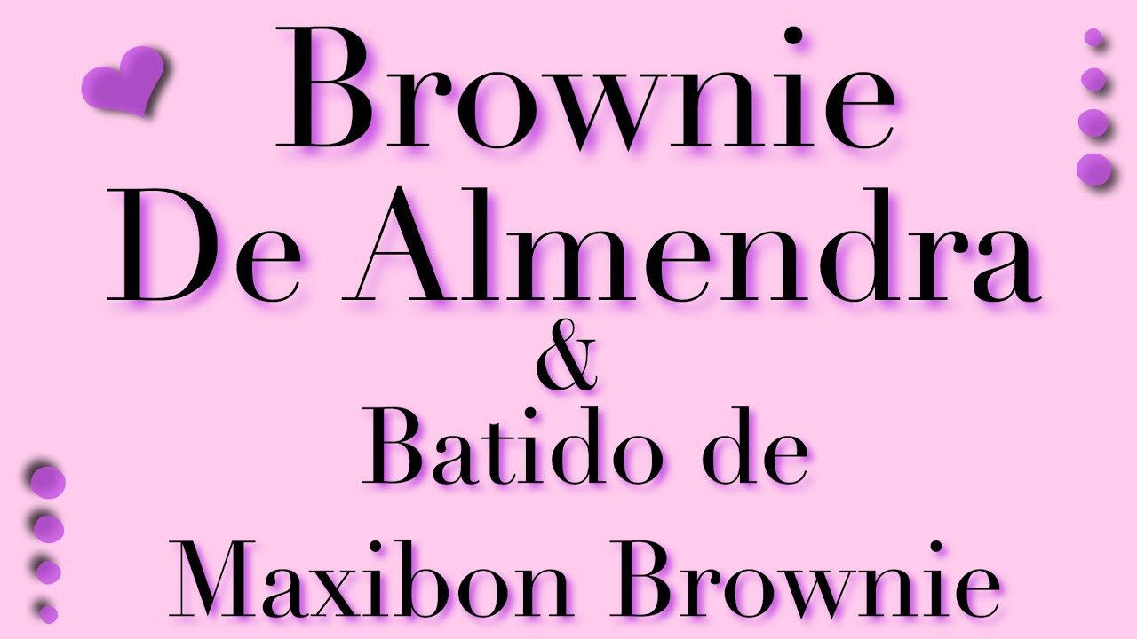 Brownie de Almendra & Batido de Maxibon Brownie