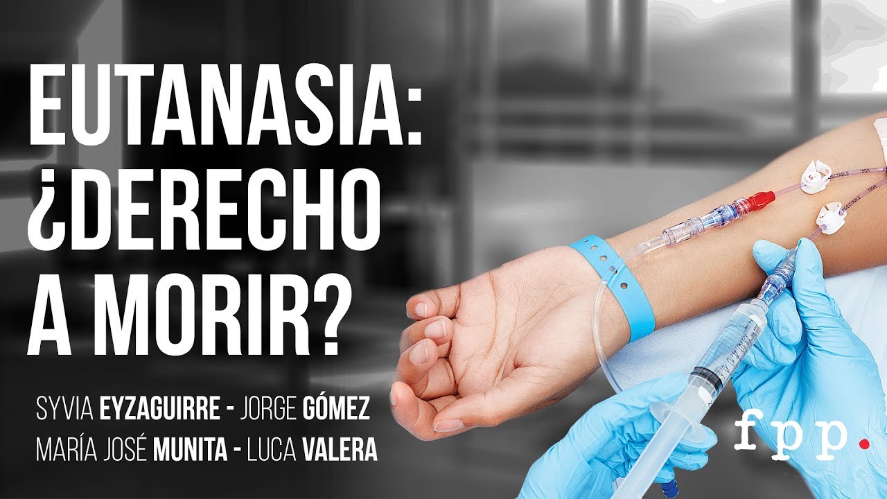 DEBATE: Eutanasia ¿Derecho a morir?
