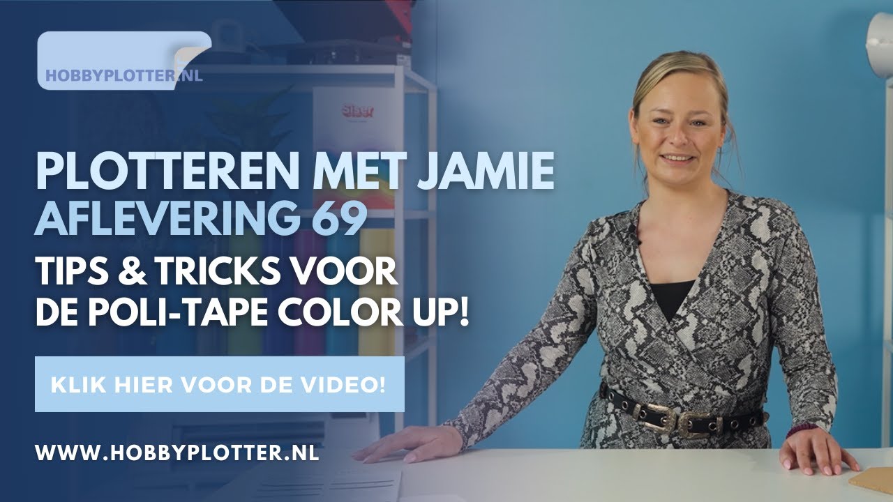 Plotteren met Jamie - Aflevering 69 - Poli-Tape Color Up tips & tricks!