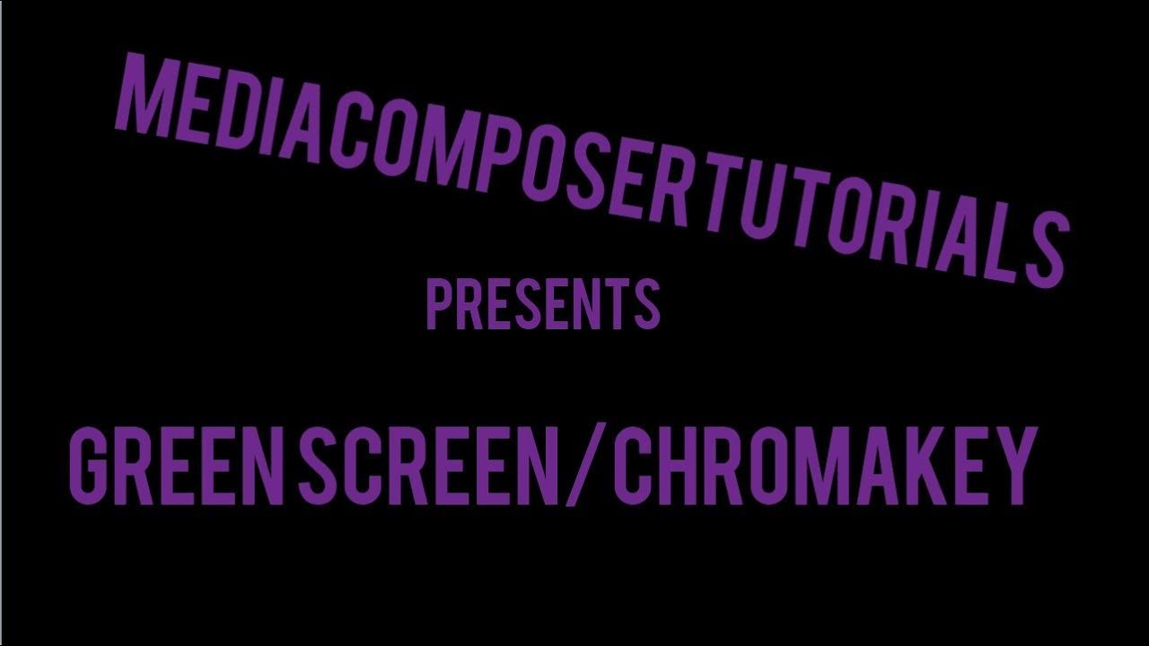 Avid Media Composer: Green screen/Chromakey