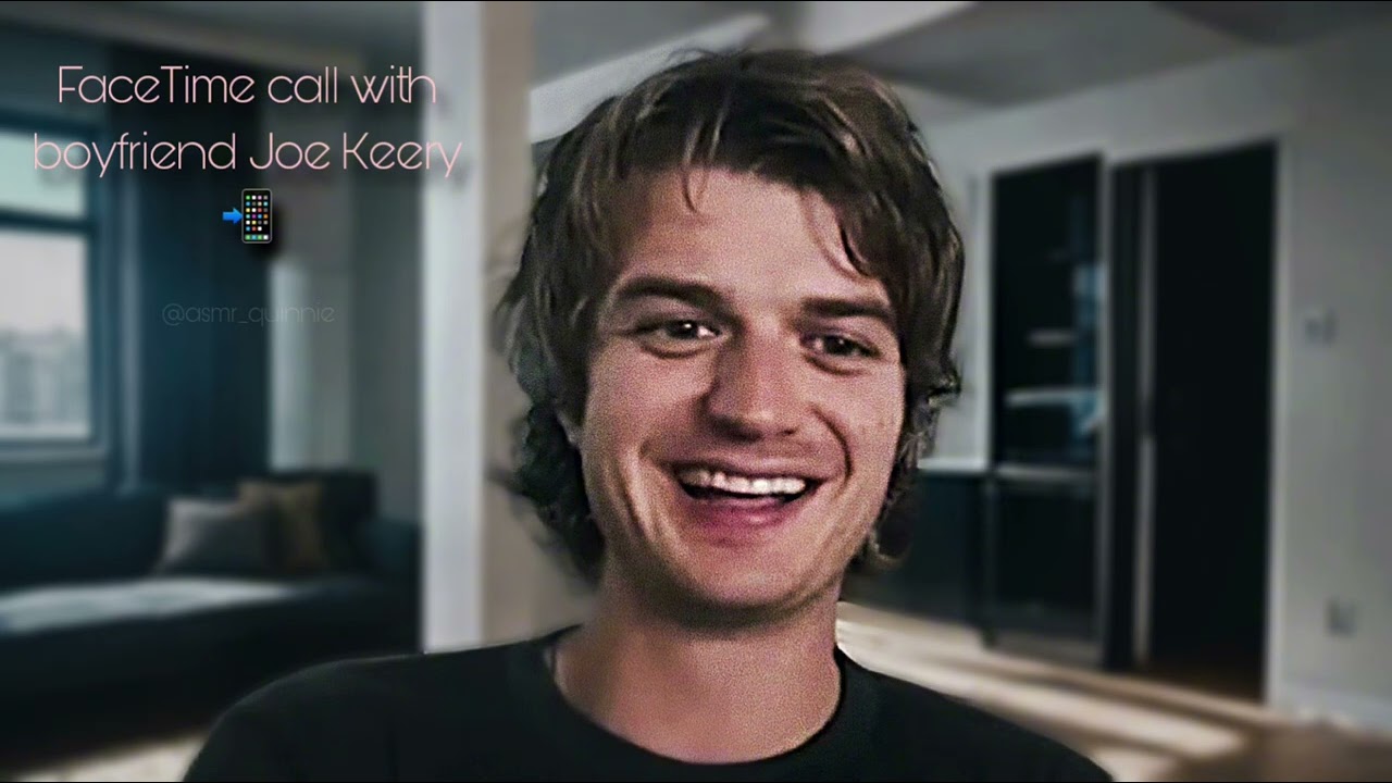 FaceTime Call with Boyfriend Joe Keery || ASMR ||