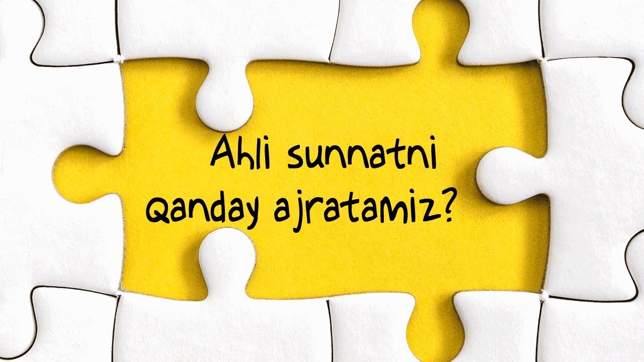 Ahli sunnatni qanday ajratamiz? (Shayx Sodiq Samarqandiy)