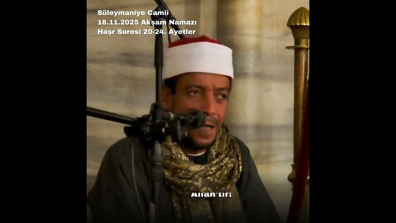 18.11.2025 Süleymani Camii Haşr Suresi 20-24 Ayetler