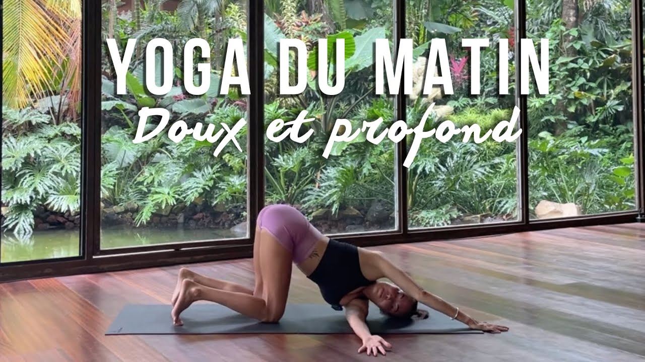 Yoga du matin | doux et profond |