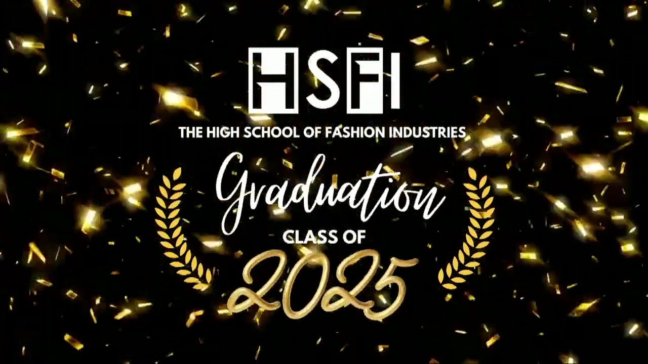 The High School of Fashion Industries Graduation 2025