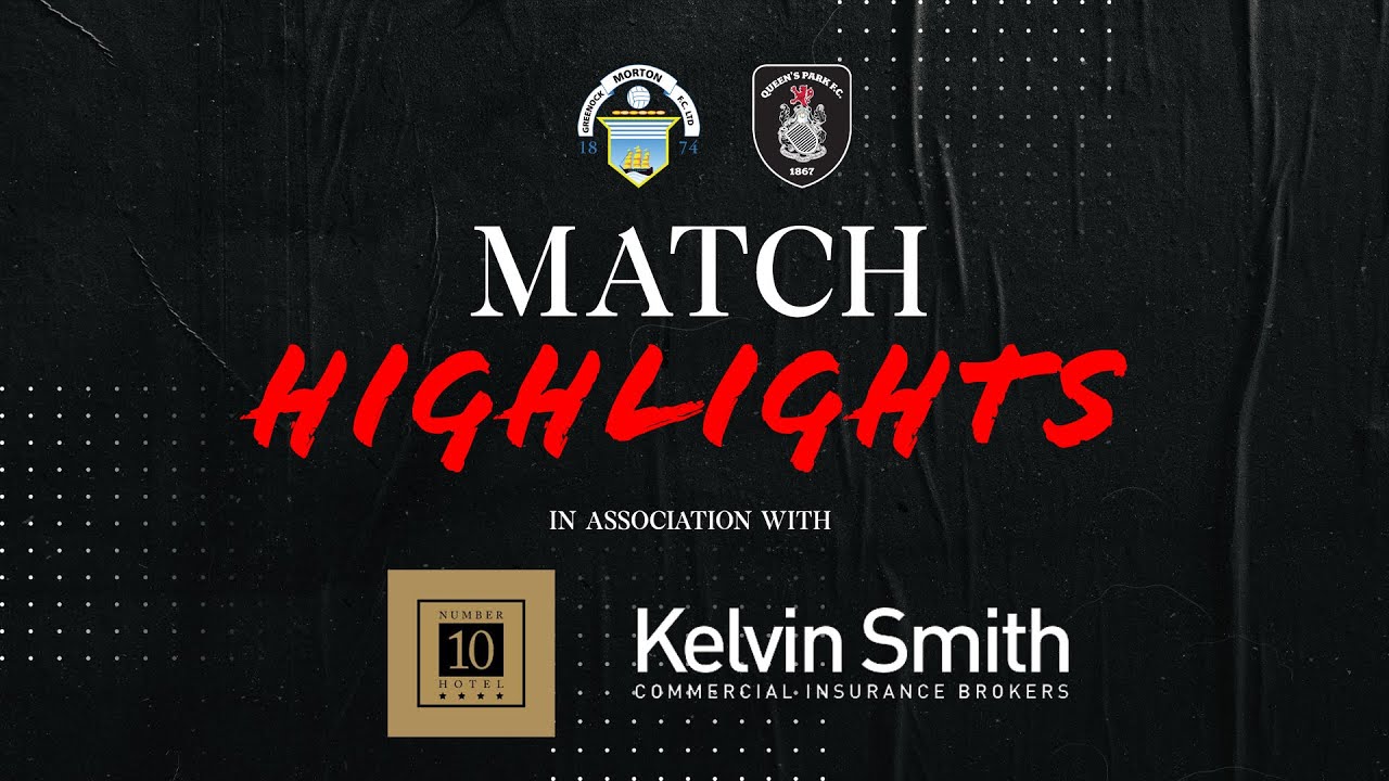 Greenock Morton 3-2 Queen's Park | cinch Championship