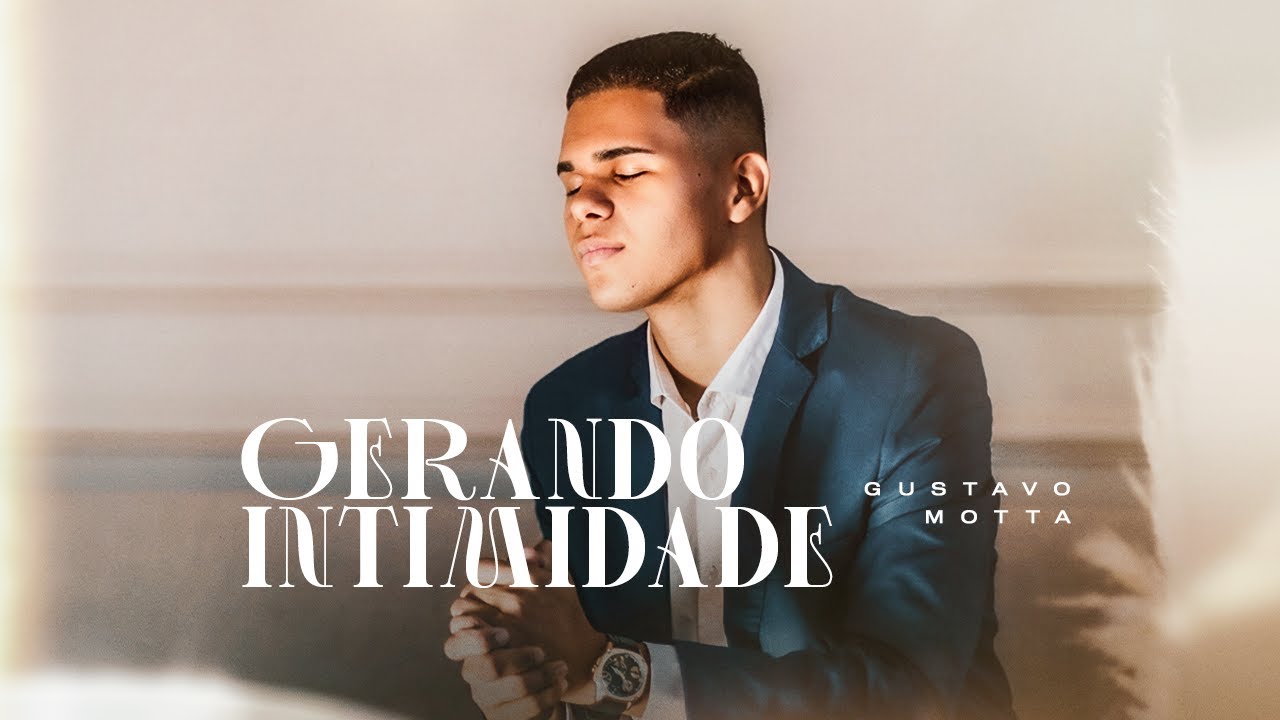 Gerando Intimidade l Gustavo Motta (Clipe Oficial)