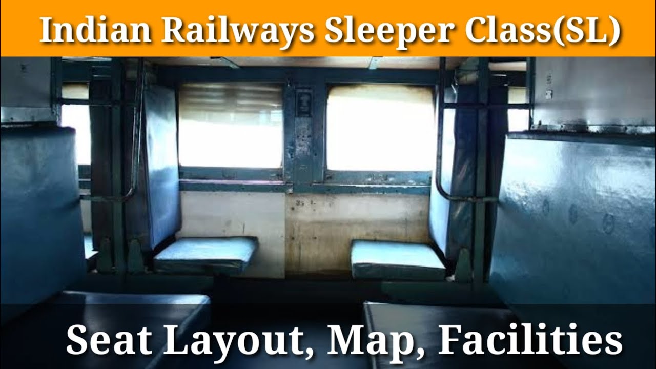 Sleeper Coach (SL) seat layout of Train Coach,  Seat map, Facilities and Coach Interiors of Railways