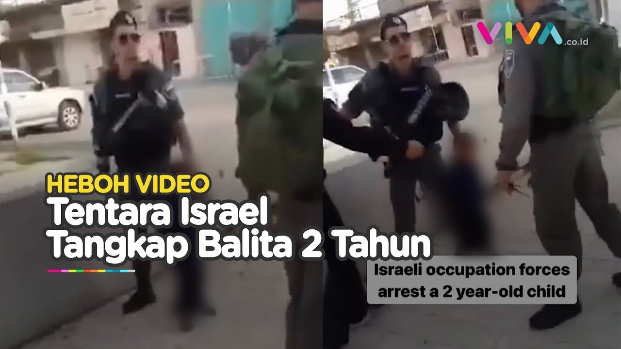 VIDEO Tentara Israel Tangkap Balita Sampai Nangis Sesenggukan
