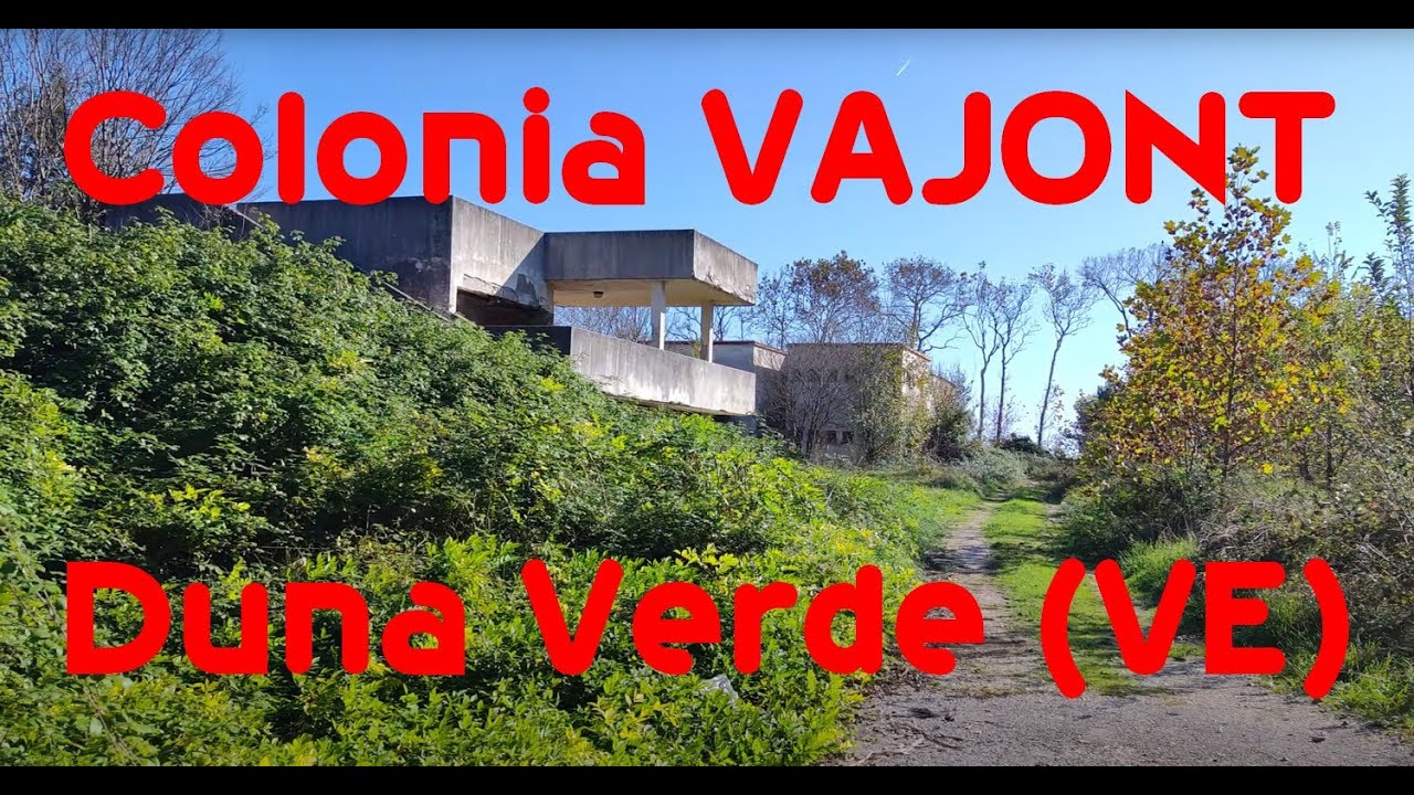 Colonia VAJONT  - Duna Verde (VE)