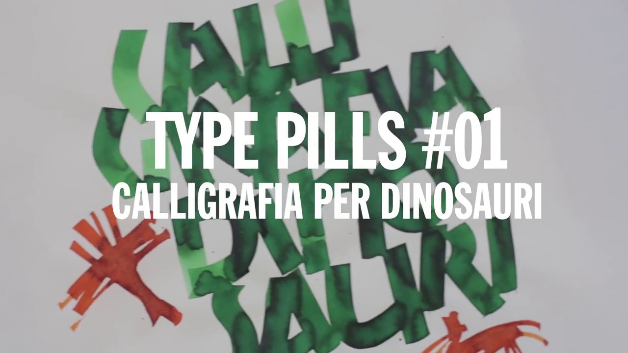 Type Pills #1 - Calligrafia per Dinosauri