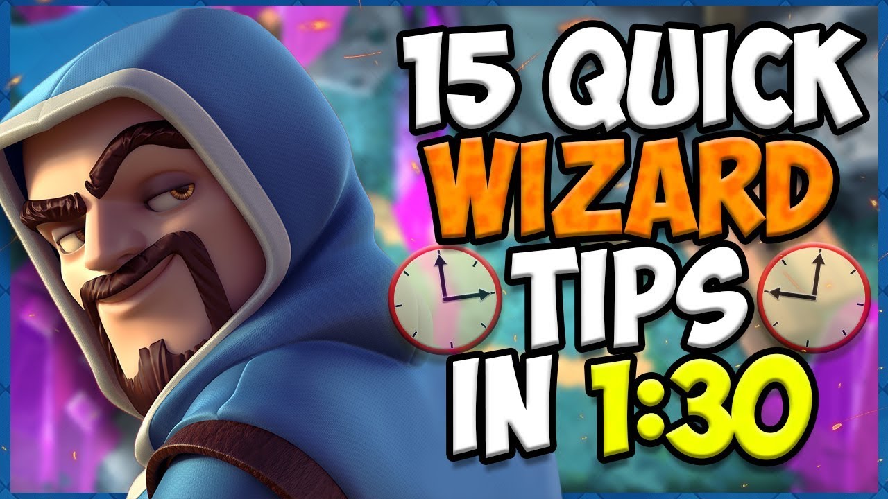 15 QUICK Tips About: The Wizard🔥- Clash Royale