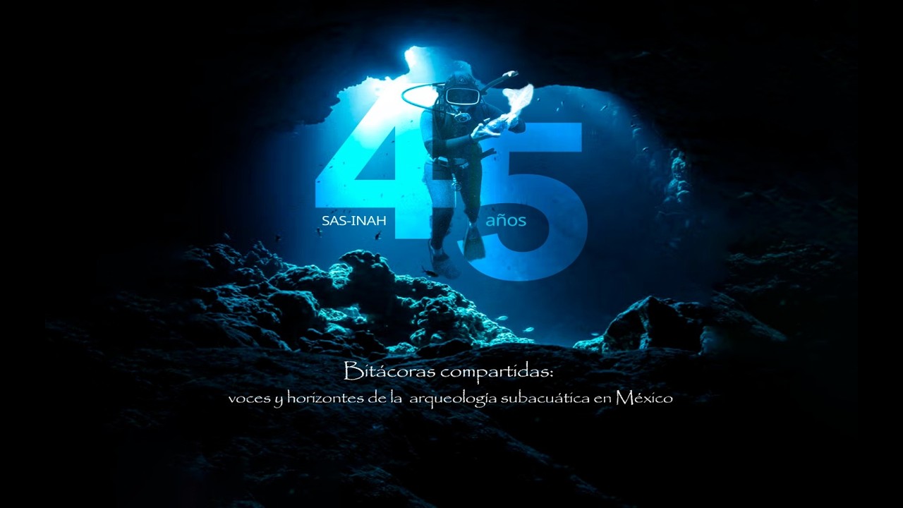 Revisión, avances y problemáticas | 45 años de arqueología subacuática