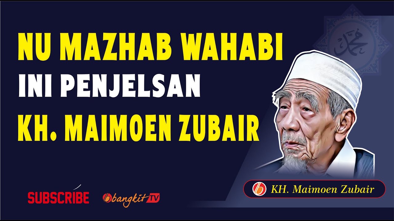 NU Mazhab Wahabi, Simak Penjelasan Mbah Moen | Bangkit TV