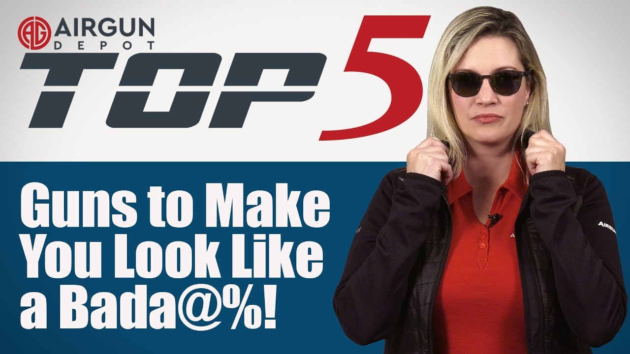 Top 5: Guns That Make You Look Like A Bada@%!